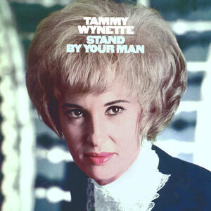 Stand By Your Man , Tammy Wynette