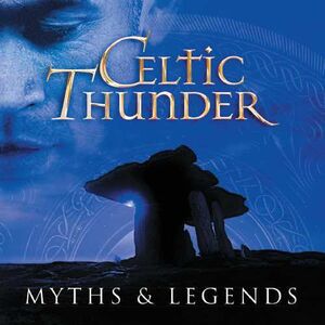 Myth & Legends , Celtic Thunder