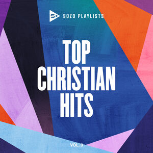 SOZO Playlists: Top Christian Hits Vol. 3 (Various Artists)