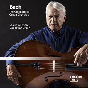 Bach: The Cello Suites / Organ Chorales , Valentin Erben