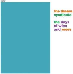 The Days of Wine and Roses , The Dream Syndicate