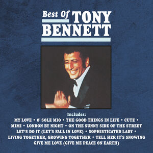 Best Of Tony Bennett , Tony Bennett