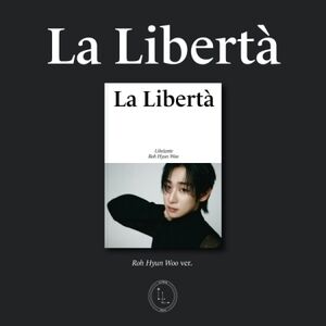 La Liberta - Roh Hyun Woo Version - incl. Group Photo, 2 Photocards + Folded Poster [Import]