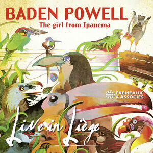 Powell: The Girl from Ipanema - Live in Liege , Baden Powell