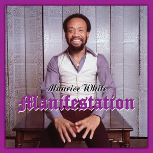 Manifestation , Maurice White