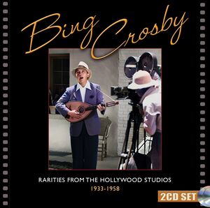 Rarities From The Hollywood Studios 1933-1958 , Bing Crosby