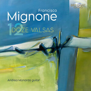 Mignone: Doze Valsas , Andrea Monarda