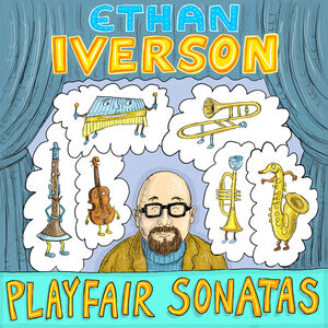 Playfair Sonatas , Ethan Iverson