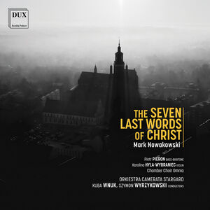 Nowakowski: The Seven Last Words of Christ , Orkiestra Camerata Stargard