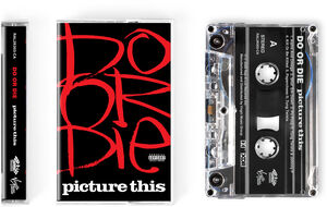 Picture This (30th Anniversary) , Do or Die
