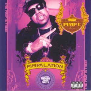 Pimpalation [Explicit Content] , Pimp C