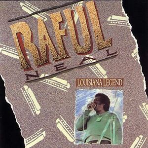 Louisiana Legend , Raful Neal