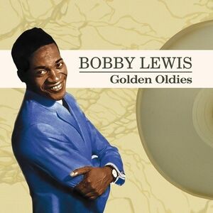 Golden Oldies , Bobby Lewis