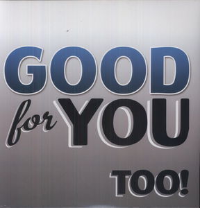 Too! , Good For You