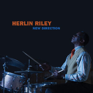 New Direction , Herlin Riley
