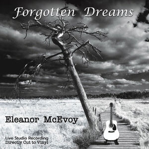 Forgotten Dreams , Eleanor McEvoy