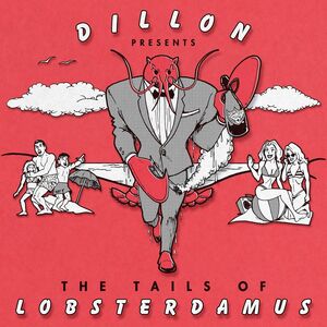 The Tails Of Lobsterdamus , Dillon