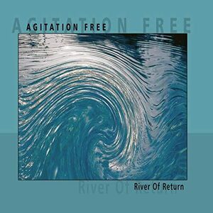 River Of Return , Agitation Free