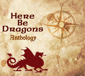 Anthology , Here Be Dragons