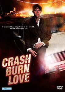 Crash Burn Love