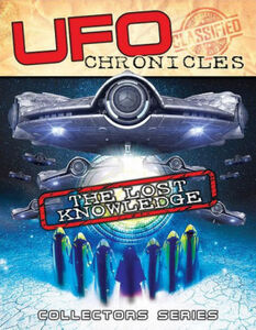 Ufo Chronicles: The Lost Knowledge