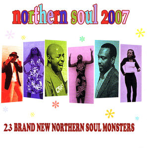 Northern Soul 2007 (Digitally Remastered)