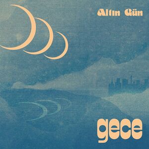 Gece (Summer Sky Wave LP) , Altin Gun