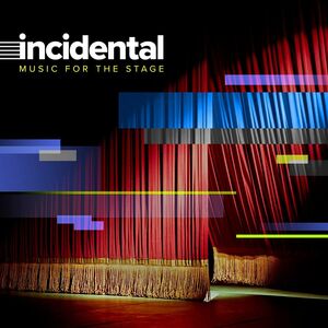 Incidental: Music For The Stage /  Various [Import]