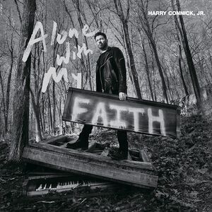 Alone With My Faith , Harry Connick Jr