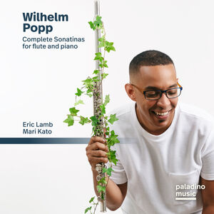 Wilhelm Popp: Complete Sonatinas For Flute & Piano , Eric Lamb
