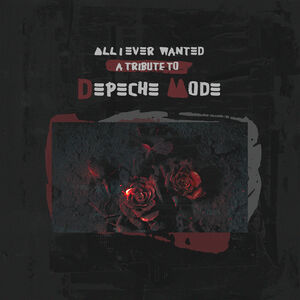 All I Ever Wanted - A Tribute To Depeche Mode - Purple (Various Artists) , Various Artists