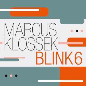 Blink 6 , Marcus Klossek