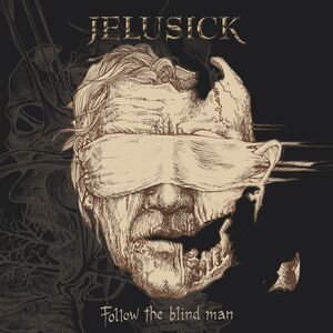 Follow The Blind Man , Jelusick