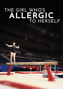 The Girl Who's Allergic To Herself