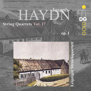 Haydn: String Quartets, Op. 1, Vol. 17 , Leipzig String Quartet