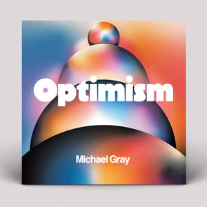 Optimism , Michael Gray