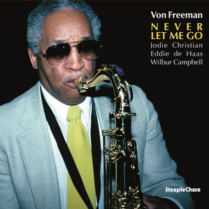Never Let Me Go , Von Freeman