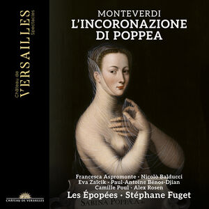 Monteverdi: L'Incoronazione di Poppea , Les Epopees
