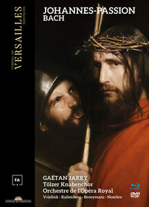 Bach: Johannes-Passion , Gaetan Jarry