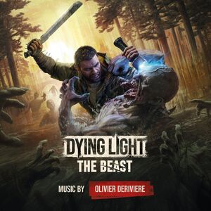 Dying Light: The Beast (Original Soundtrack) , Olivier Deriviere