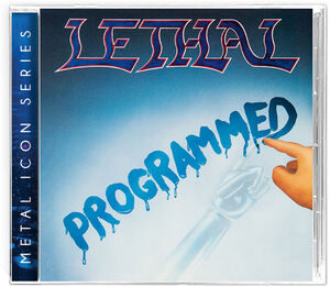 Programmed , Lethal
