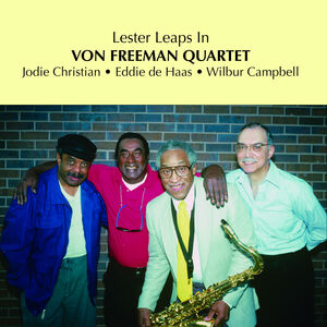 Lester Leaps in , Von Freeman