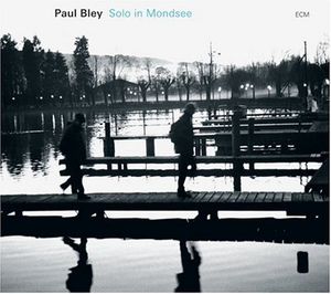 Solo in Mondsee , Paul Bley