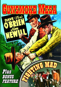 Fighting Mad & Texas Rangers: Gunsmoke Mesa , Dave O'Brien