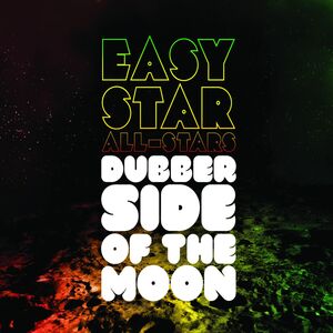 Dubber Side Of The Moon , Easy Star All-Stars