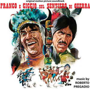 Franco E Ciccio Sul Sentiero Di Guerra (Paths of War) (Original Motion Picture Soundtrack)