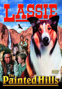 The Painted Hills , Lassie the Dog