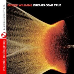 Dreams Come True , Buster Williams
