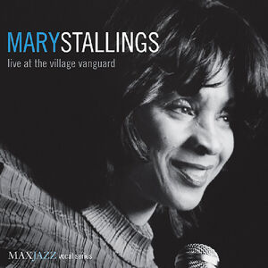 Live at the Village Vanguard , Mary Stallings