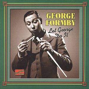 Let George Do It , George Formby
